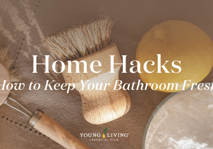 Home Hacks: How to Keep Your Bathroom Fresh
